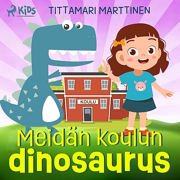Janne Dinosaurus - 2 - Meidän koulun dinosaurus, Tittamari Marttinen