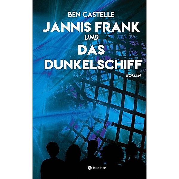 Jannis Frank und Das Dunkelschiff, Ben Castelle