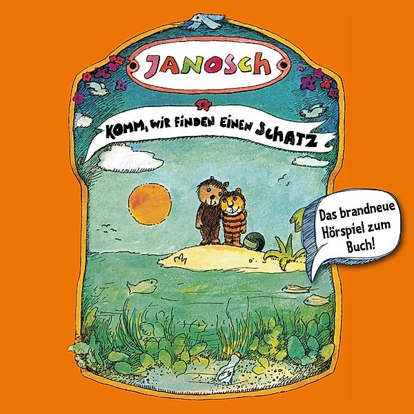 Janosch - 4 - Janosch, Folge 4: Komm, wir finden einen Schatz, Janosch