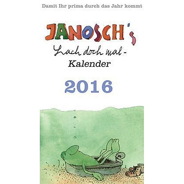 Janosch Lach-doch-mal-Kalender 2016, Janosch