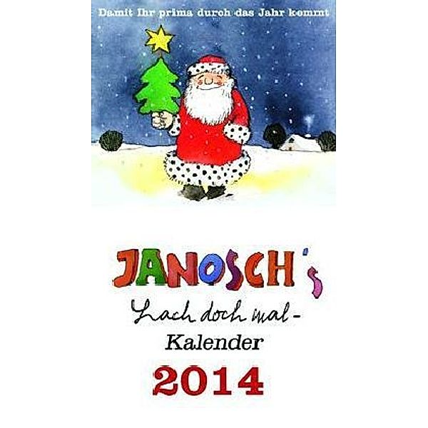 Janosch's Lach doch mal-Kalender 2014, Janosch