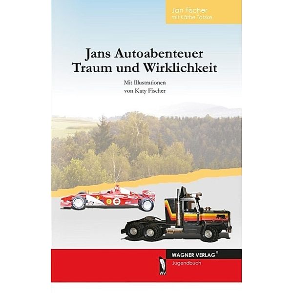 Jans Autoabenteuer, Traum und Wirklichkeit, Jan Fischer, Käthe Totzke