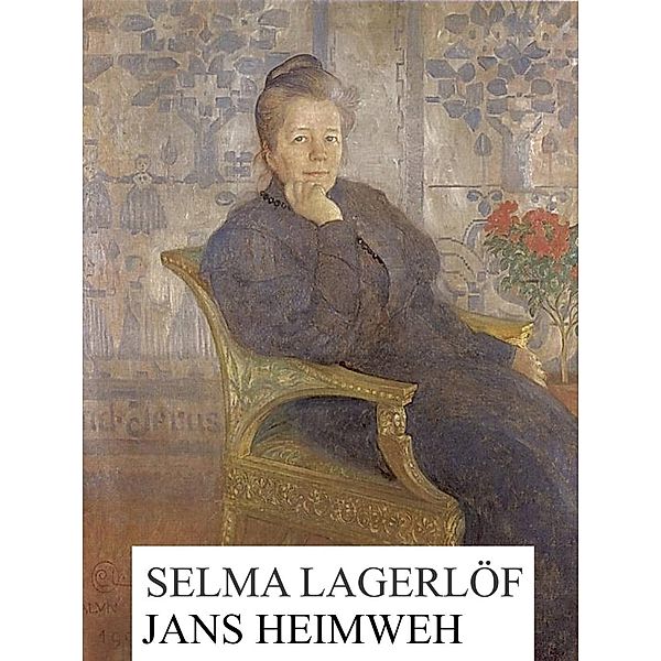 Jans Heimweh, Selma Lagerlöf