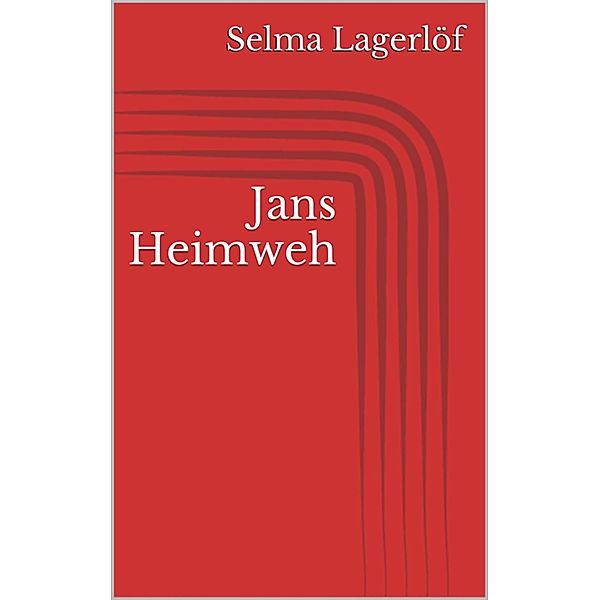 Jans Heimweh, Selma Lagerlöf