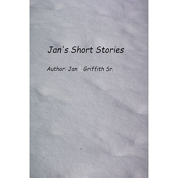 Jan's Short Stories, Jan, Sr Griffith