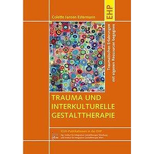 Jansen Estermann, C: Trauma und interkulturelle Gestaltthera, Colette Jansen Estermann