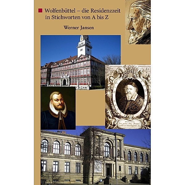 Jansen, W: Wolfenbüttel - die Residenzzeit in Stichworten vo, Werner Jansen