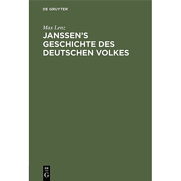Janssen's Geschichte des deutschen Volkes, Max Lenz