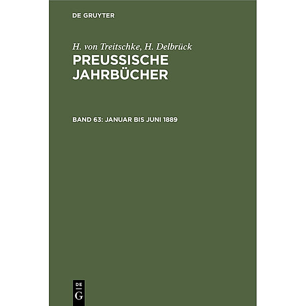 Januar bis Juni 1889, Heinrich von Treitschke, H. Delbrück