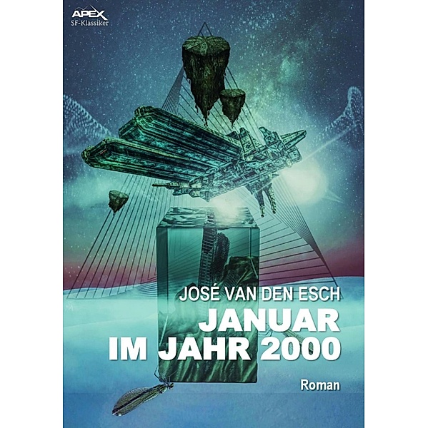 JANUAR IM JAHR 2000, José van den Esch