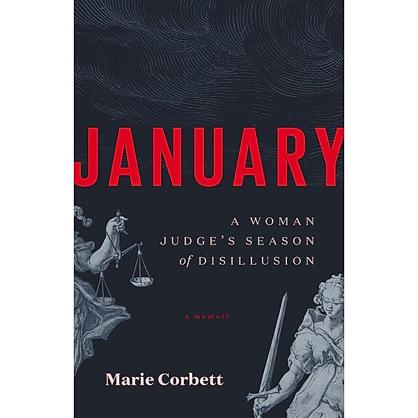 January: A Woman Judge's Season of Disillusion / Marie Corbett, Marie Corbett