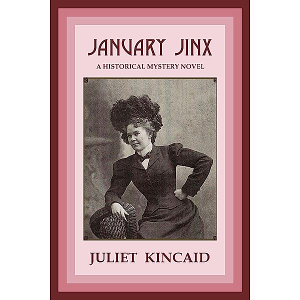 January Jinx (The Calendar Mysteries, #1) / The Calendar Mysteries, Juliet Kincaid