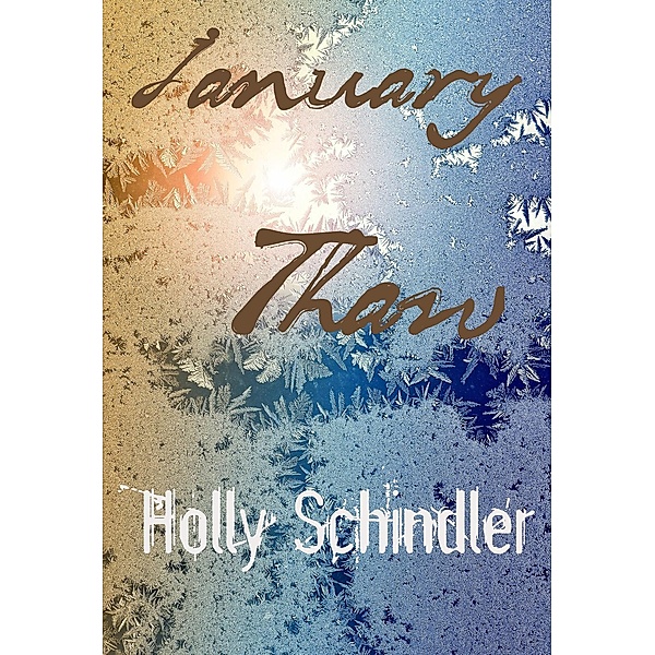 January Thaw, Holly Schindler