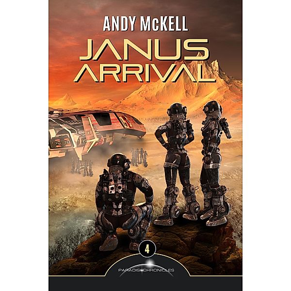 Janus Arrival: Journey's End (Janus Paradisi, #4) / Janus Paradisi, Andy McKell