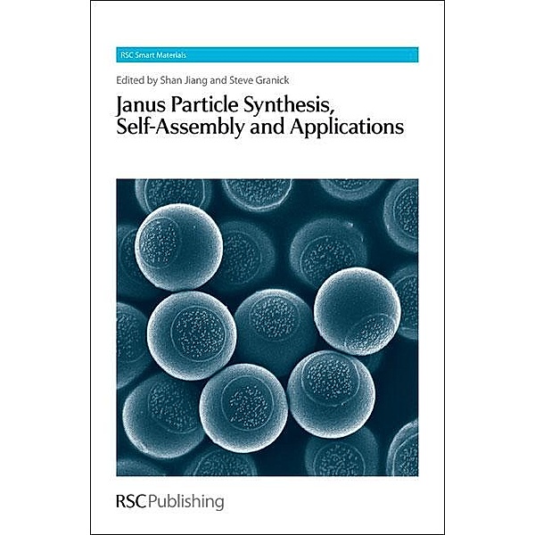 Janus Particle Synthesis, Self-Assembly and Applications / ISSN