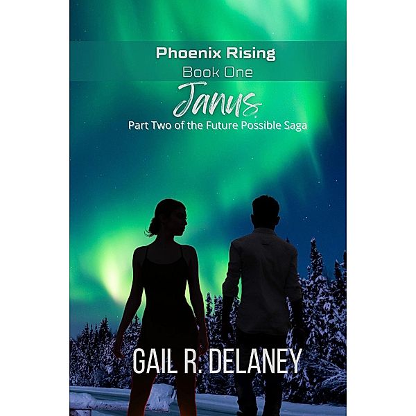 Janus (Phoenix Rising, #1) / Phoenix Rising, Gail R. Delaney