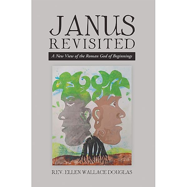 Janus Revisited, Rev. Ellen Wallace Douglas
