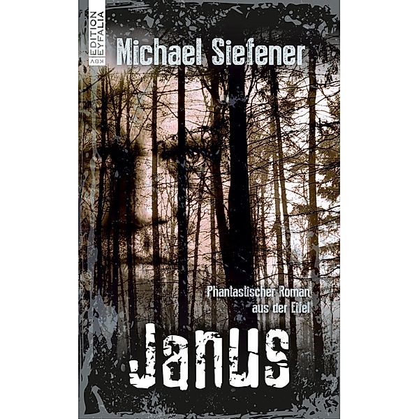 Janus / Schwarze Eifel, Michael Siefener