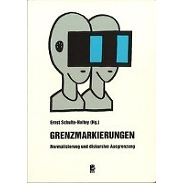 Januschek, F: Grenzmarkierungen - Normalisierung, Franz Januschek, Jürgen Link, Hans Uske, Alfred Schobert