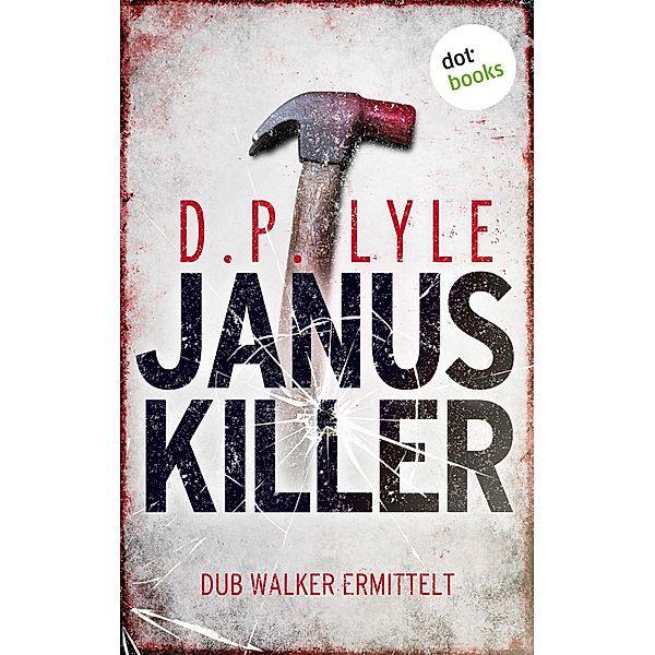 Januskiller / Dub Walker Bd.1, D. P. Lyle