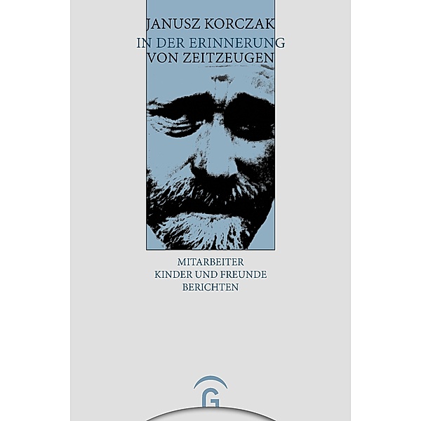 Janusz Korczak in der Erinnerung von Zeitzeugen, Janusz Korczak