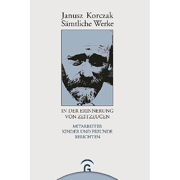 Janusz Korczak in der Erinnerung von Zeitzeugen