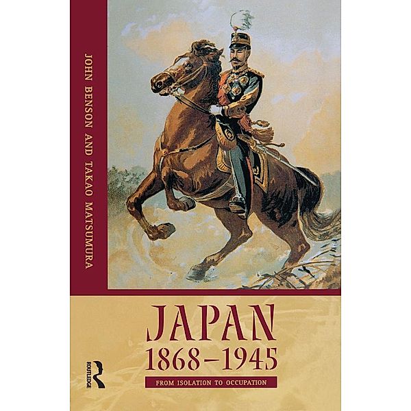 Japan 1868-1945, Takao Matsumura, John Benson