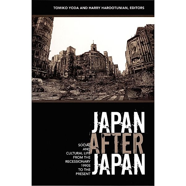 Japan After Japan / Asia-Pacific: Culture, Politics, and Society