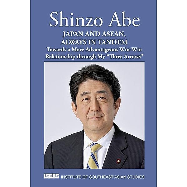 Japan and ASEAN, Always in Tandem, Shinzo Abe