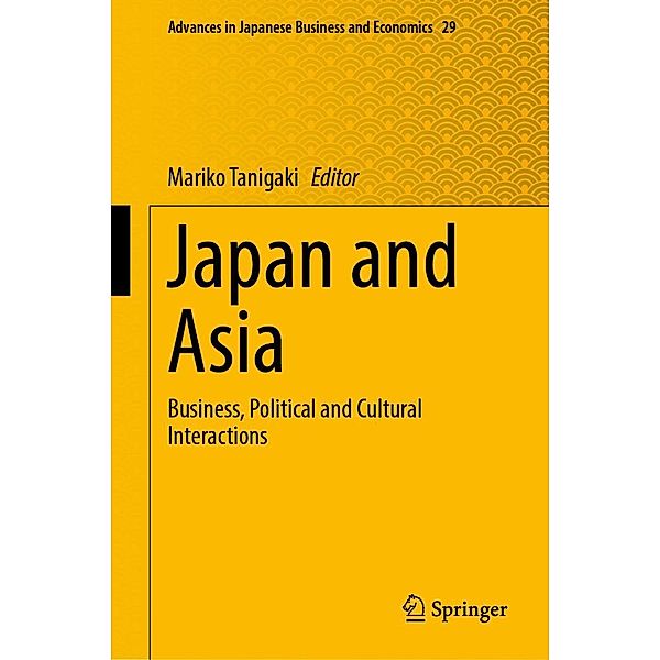 Japan and Asia / Advances in Japanese Business and Economics Bd.29