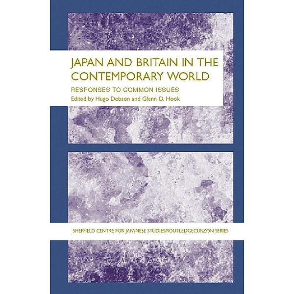 Japan and Britain in the Contemporary World, Hugo Dobson, Glenn D. Hook