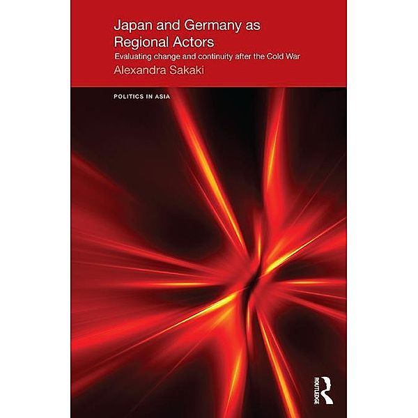 Japan and Germany as Regional Actors, Alexandra Sakaki