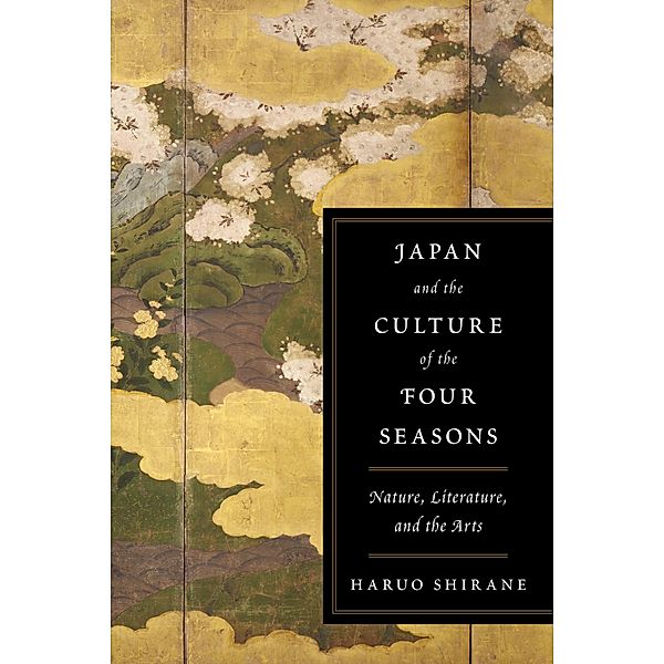 Japan and the Culture of the Four Seasons, Haruo Shirane