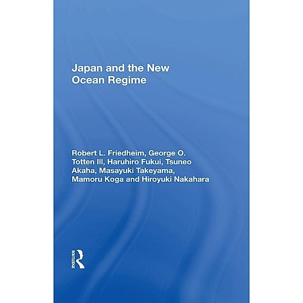 Japan And The New Ocean Regime, Robert L. Friedheim