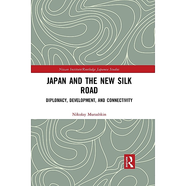 Japan and the New Silk Road, Nikolay Murashkin