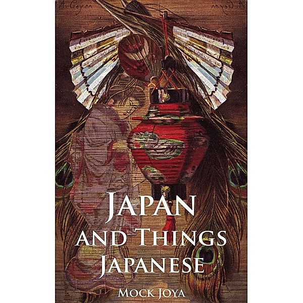 Japan And Things Japanese, Mock Joya