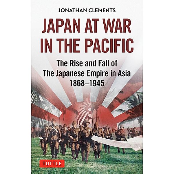 Japan at War in the Pacific, Jonathan Clements