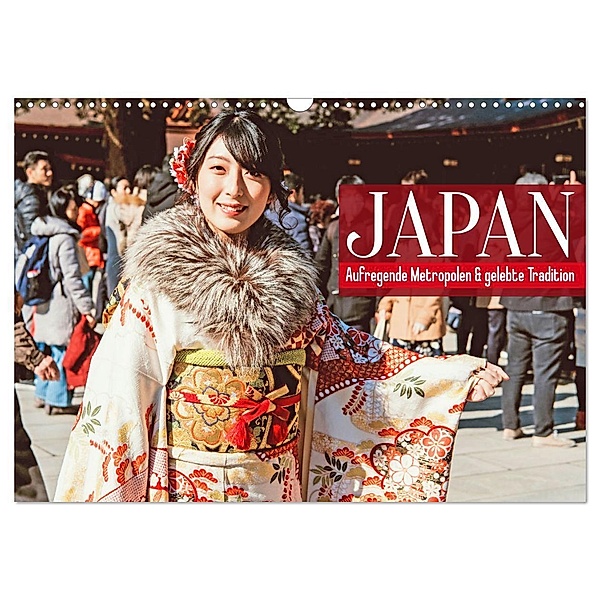 Japan: Aufregende Metropolen und gelebte Tradition (Wandkalender 2024 DIN A3 quer), CALVENDO Monatskalender, Calvendo