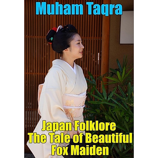 Japan Folklore The Tale of Beautiful Fox Maiden, Muham Taqra