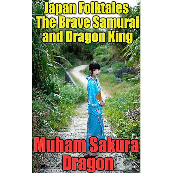 Japan Folktales The Brave Samurai and Dragon King, Muham Sakura Dragon