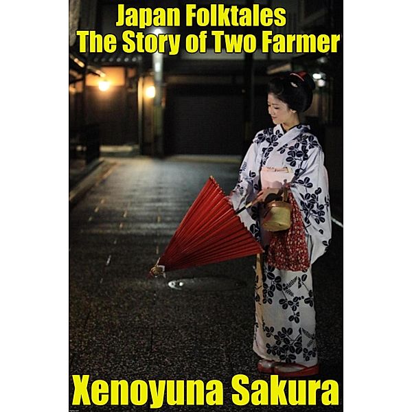 Japan Folktales The Story of Two Farmer, Xenoyuna Sakura
