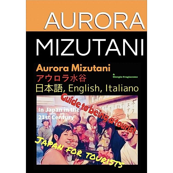 Japan for Tourist, Aurora Mizutani, Dupelola Osaretin Ajala