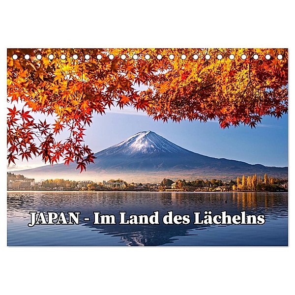 JAPAN - Im Land des Lächelns (Tischkalender 2025 DIN A5 quer), CALVENDO Monatskalender, Calvendo, Susan Michel