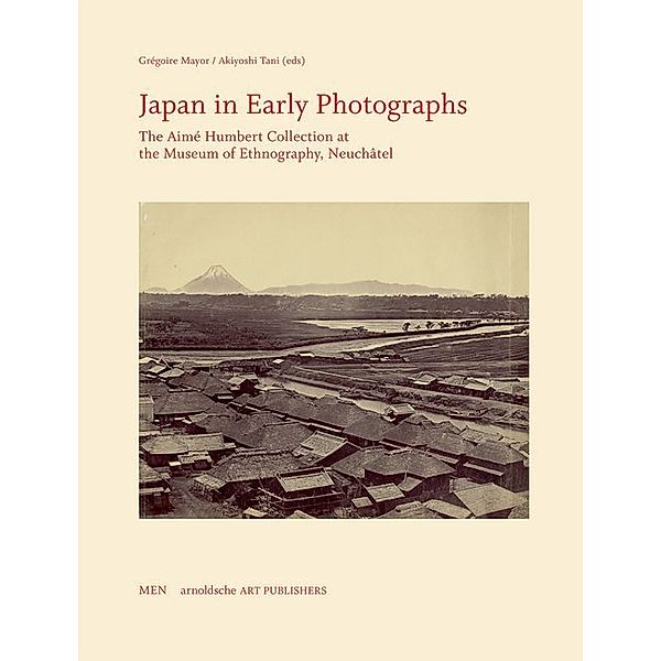 Japan in Early Photographs, Philippe Dallais, Akiyoshi Tani