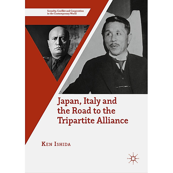 Japan, Italy and the Road to the Tripartite Alliance, Ken Ishida