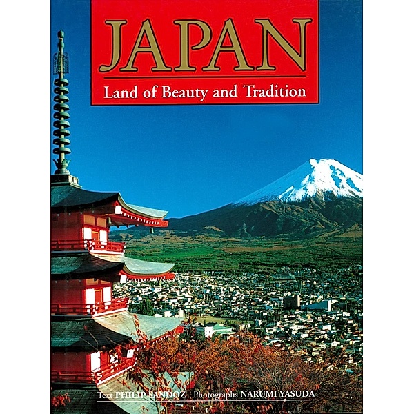 Japan Land of Beauty & Tradition, Philip Sandoz