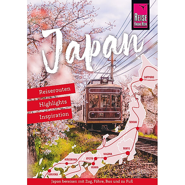 Japan - Reiserouten, Highlights, Inspiration, Falk Schäfer