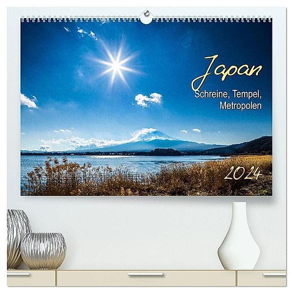 Japan - Schreine, Tempel, Metropolen (hochwertiger Premium Wandkalender 2024 DIN A2 quer), Kunstdruck in Hochglanz, Dr. Gerd-Uwe Neukamp