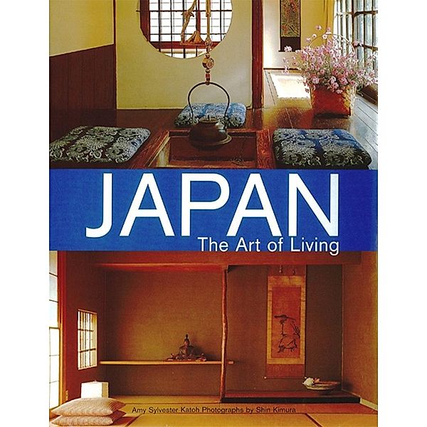 Japan the Art of Living, Amy Sylvester Katoh