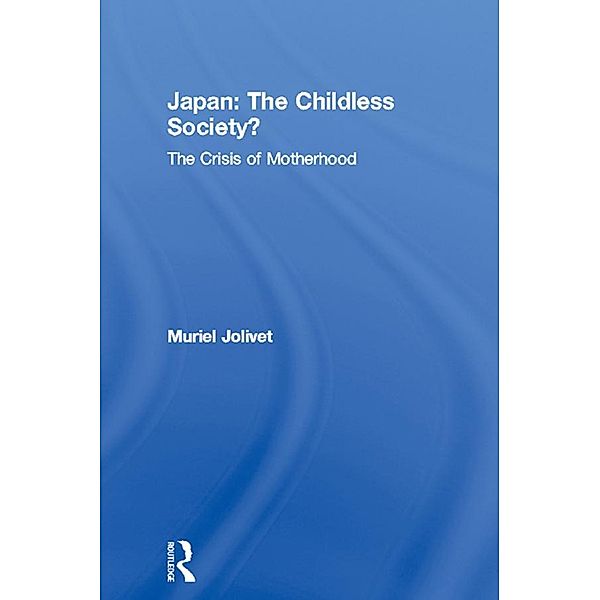 Japan: The Childless Society?, Muriel Jolivet